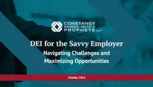 Constangy Webinar - DEI for the Savvy Employer: Navigating Challenges and Maximizing Opportunities